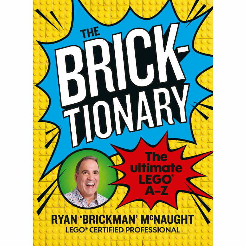 The Bricktionary: Brickman's Ultimate LEGO A-Z